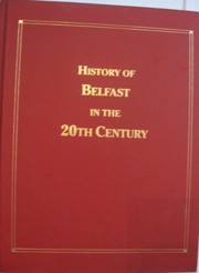 Cover of: History of Belfast in the 20th century