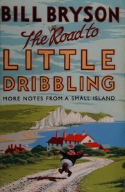 Cover of: The Road to Little Dribbling by Bill Bryson