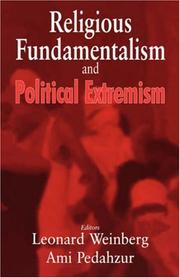 Religious Fundamentalism and Political Extremism (Cass Series--Totalitarian Movements and Political Religions) by Ami Pedahzur, Leonard Weinberg, Leonard Weinberg