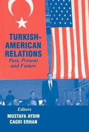 Cover of: Turkish-American relations: past, present, and future