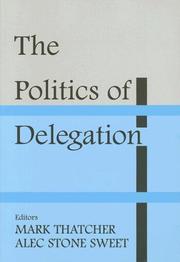 Cover of: The Politics of Delegation by Mark Thatcher