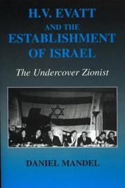 Cover of: H.V. Evatt and the establishment of Israel: the undercover Zionist