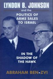 Cover of: In the shadow of the hawk: Lyndon B. Johnson and the politics of arms sales to Isreal
