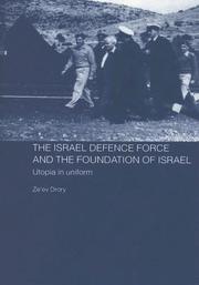 Cover of: The Israel Defence Force and the foundation of Israel by Zeʼev Derori