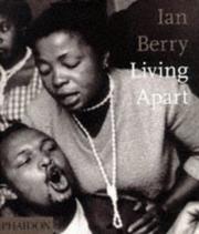 Cover of: Living apart: South Africa under apartheid
