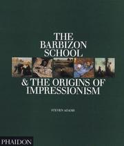 Cover of: The Barbizon School & the Origins of Impressionism by Steven Adams