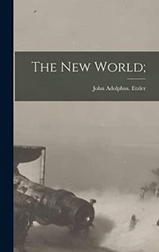 The new world by John Adolphus Etzler