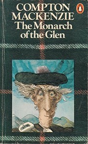 Cover of: The Monarch of the Glen by Sir Compton Mackenzie