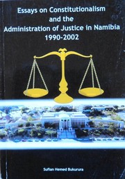 Cover of: Essays on constitutionalism and the administration of justice in Namibia, 1990-2002 by Sufian Hemed Bukurura