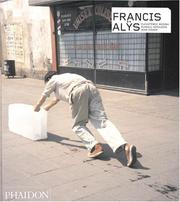 Cover of: Francis Alys (Contemporary Artists) by Francis Alys, Cuauhtemoc Medina, Russell Ferguson, Jean Fisher, Augusto Monterroso