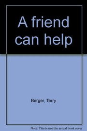 Cover of: A friend can help.