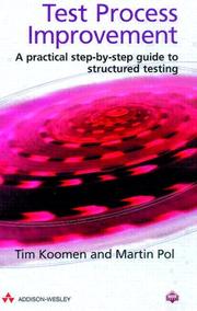 Cover of: Test process improvement: a practical step-by-step guide to structured testing