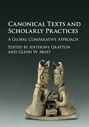 Cover of: Canonical Texts and Scholarly Practices by Anthony Grafton, Glenn W. Most