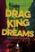 Cover of: Drag King Dreams