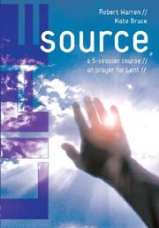 Cover of: Life Source: A 5 Session Course on Prayer for Lent