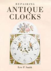 Cover of: Repairing antique clocks
