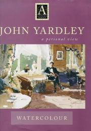 Cover of: John Yardley, a personal view by Yardley, John