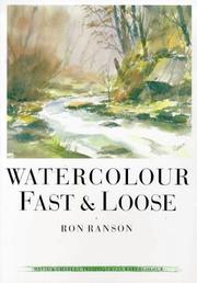 Watercolour fast and loose by Ron Ranson