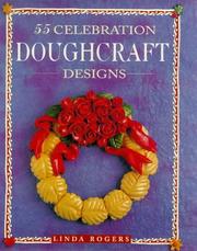 Cover of: 55 Celebration Doughcraft Designs | Linda Rogers