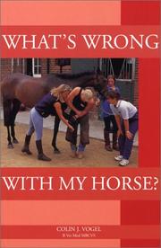 Cover of: What's wrong with my horse? by Colin Vogel