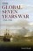 Cover of: The global Seven Years War, 1754-1763