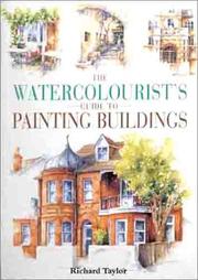 Cover of: Watercolorist's Guide to Painting Buildings by Richard Taylor