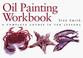 Cover of: Oil painting workbook