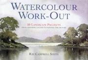 Cover of: Watercolor Work-Out: 50 Landscape Projects from Choosing a Scene to Painting the Picture