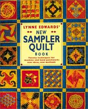 Cover of: Lynne Edwards' New Sampler Quilt Book: Twenty Techniques for Machine and Hand Patchwork: New Ideas New Methods