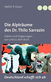 Die Alpträume des Dr. Thilo Sarrazin by Walter R. Kaiser