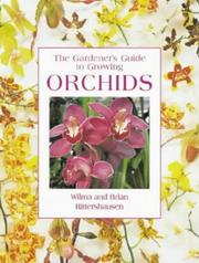 The gardener's guide to growing orchids by Wilma Rittershausen