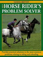Cover of: The Horse Rider's Problem Solver: Provides Practical Solutions to the Most Common Problems