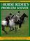 Cover of: The Horse Rider's Problem Solver