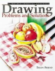 Cover of: Drawing Problems and Solutions by Trudy Friend, Trudy Friend