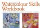 Cover of: Watercolour Skills Workbook