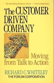 Cover of: The Customer Driven Company by Richard C. Whiteley