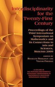Cover of: Interdisciplinarity for the 21st Century: Proceedings of the 3rd International Symposium on Mathematics and its Connections to Arts and Sciences, Monc