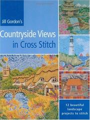 Cover of: Jill Gordon's Countryside Views in Cross Stitch: 12 Beautiful Landscape Projects to Stitch