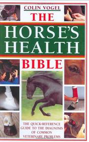 Cover of: The Horse's Health Bible by Colin Vogel