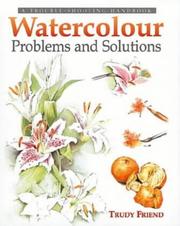 Cover of: Watercolour Problems and Solutions by Trudy Friend, Trudy Friend