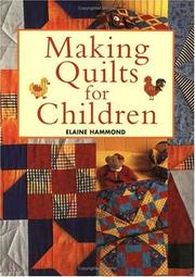 Cover of: Making Quilts for Children by Elaine Hammond