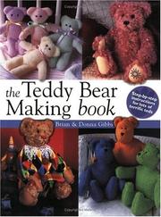 Cover of: The Teddy Bear Making Book: Step by Step Instuctions for Lots of Terrific Teds