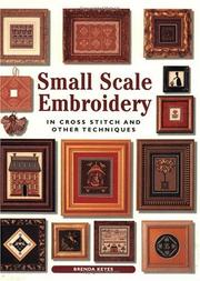 Cover of: Small Scale Embroidery: In Cross Stitch and Other Techniques (Crafts)