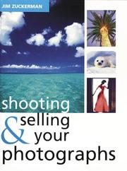 Cover of: Shooting and Selling Your Photos by Jim Zuckerman, Jim Zuckerman