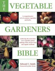 Cover of: The Vegetable Gardener's Bible