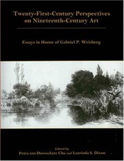 Cover of: Twenty-first-century perspectives on nineteenth-century art: essays in honor of Gabriel P. Weisberg