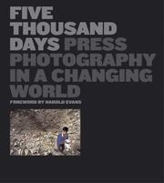 Cover of: Five Thousand Days: Press Photography in a Changing World