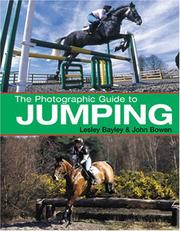 Cover of: The Photographic Guide To Jumping by Lesley Bayley, John Bowen