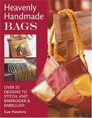 Cover of: Heavenly Handmade Bags by Sue Hawkins