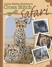 Cover of: Jayne Netley Mayhew's Cross Stitch Safari by Jayne Netley Mayhew
